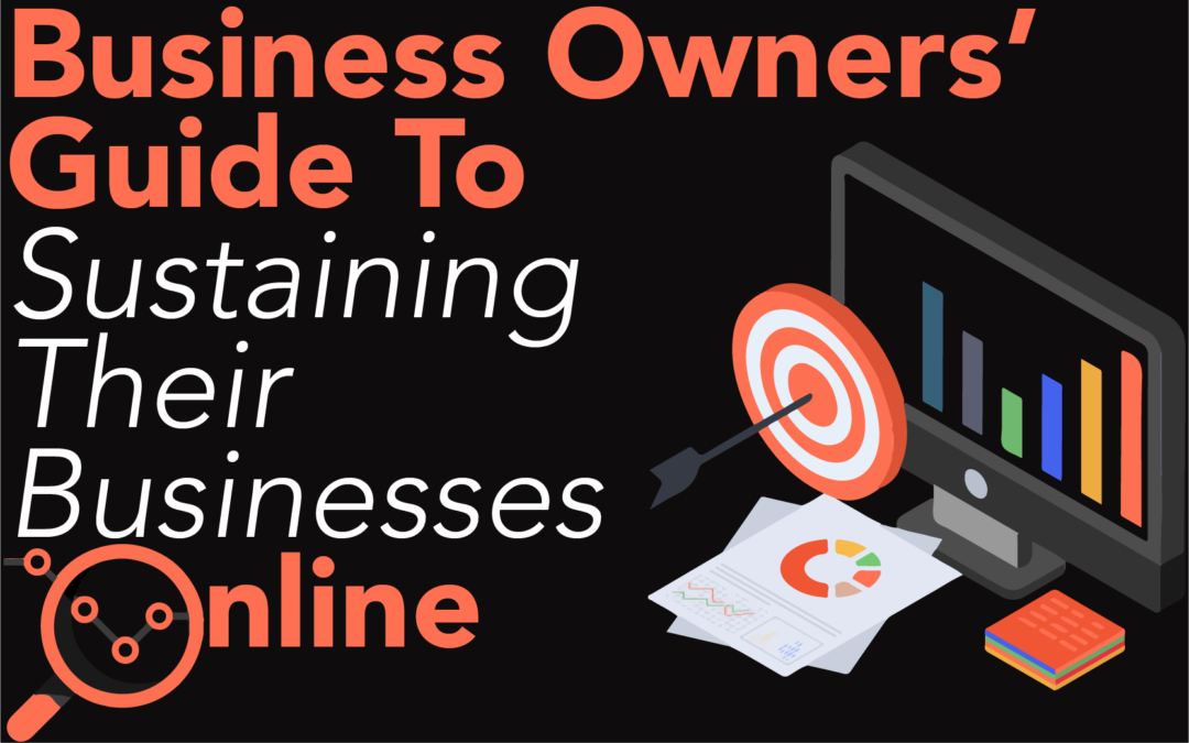 Business Owners Guide to Sustaining Their Business Online