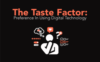 The Taste Factor: Preference in Using Digital Technology