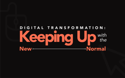 Digital Transformation: Keeping Up with the New Normal